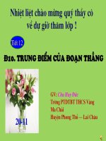 Tiết 12 bài 10 TRUNG ĐIỂM CỦA ĐOẠN THẲNG(Chuẩn theo chuẩn kiến thức kỹ năng)
