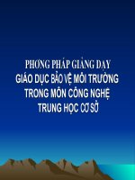 Bài giảng tích hợp giáo dục môi trường trong môn công nghệ