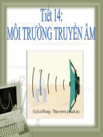 Tiết 14. Môi trường truyền âm (dạy theo trạm)