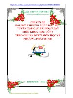CHUYÊN ĐỀ: ĐỔI MỚI PHƯƠNG PHÁP DẠY HỌC TUYỂN TẬP CÁC BÀI SOẠN MÔN KHOA HỌC LỚP 5  THEO CHUẨN KTKN MÔN HỌC VÀ PHƯƠNG PHÁP BTNB.