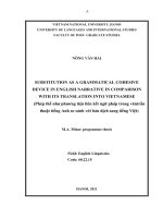 substitution as a grammatical cohesive device in english narrative in comparision with its translation into vietnamese = phép thế như phương tiện liên kết ngữ pháp trong văn trần thuật tiếng anh