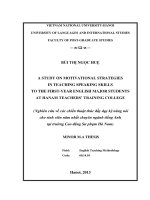 a study on motivational strategies in teaching speaking skills to the first-year english major students at ha nam teachers’ training college = nghiên cứu về các chiến thuật đẩy dạy kỹ năng nói cho sinh viên năm nhất