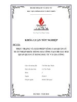 Thực trạng và giải pháp nâng cao quản lý xuất nhập khẩu hàng gia công tại Chi Cục Hải Quan quản lý hàng đầu tư và gia công Hà Nội - Lê Văn Thuấn