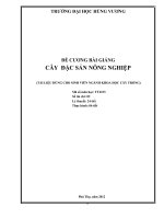 ĐỀ CƯƠNG BÀI GIẢNG CÂY ĐẶC SẢN NÔNG NGHIỆP (TÀI LIỆU DÙNG CHO SINH VIÊN NGÀNH KHOA HỌC CÂY TRỒNG)