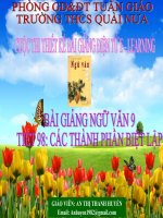 bài giảng môn  ngữ văn 9 - tiết 98 các thành phần biệt lập