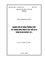 Nghiên cứu áp dụng phương pháp  tẩy trắng răng sống ở lứa tuổi 20-45  bằng Opalescence 10%