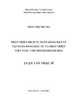 phát triển dịch vụ ngân hàng bán lẻ tại ngân hàng đầu tư và phát triển việt nam - chi nhánh khánh hòa