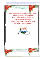 ĐỔI MỚI PHƯƠNG PHÁP DẠY HOC   BÀI SOẠN DẠY TỔNG HỢP  CÁC  MÔN  LỚP  4 TUẦN 24  PHƯƠNG PHÁP MỚI,  THEO CHUẨN KTKN MÔN HỌC  VÀ BÀN TAY NẶN BỘT.