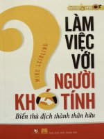 Làm việc với người khó tính Biến thù địch thành thân hữu