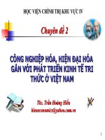Bài giảng môn kinh tế chính trị CÔNG NGHIỆP HÓA, HIỆN ĐẠI HÓA GẮN VỚI PHÁT TRIỂN KINH TẾ TRI THỨC Ở VIỆT NAM