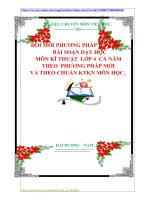 ĐỔI MỚI PHƯƠNG PHÁP DẠY HỌC    BÀI SOẠN DẠY HỌC  MÔN KĨ THUẬT  LỚP 4  CẢ NĂM  THEO  PHƯƠNG PHÁP MỚI  VÀ THEO CHUẨN KTKN MÔN HỌC.