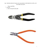 PHƯƠNG PHÁP SỬ DỤNG CÁC LOẠI DỤNG CỤ ĐỒ NGHỀ SỬA CHỮA, LẮP ĐẶT ĐIỆN GIA DỤNG