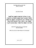 Những biện pháp nâng cao chất lượng đội ngũ giáo viên Trung học cơ sở ở các tỉnh Tây Nguyên đáp ứng yêu cầu phổ cập giáo dục Trung học cơ sở tt.PDF