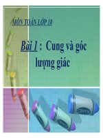 Bài giảng Đại số 10 chương 6 bài 1 Cung và góc lượng giác