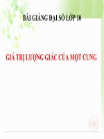 Bài giảng Đại số 10 chương 6 bài 2 Giá trị lượng giác của một cung