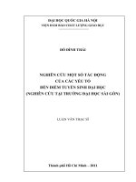 Nghiên cứu một số tác động của các yếu tố đến điểm tuyển sinh đại học ( Nghiên cứu tại trường ĐH Sài Gòn