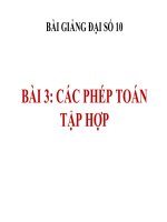 Bài giảng Đại số 10 chương 1 bài 3 Các phép toán tổng hợp