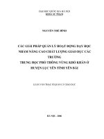 Các giải pháp quản lý hoạt động dạy học nhằm nâng cao chất lượng giáo dục các trường Trung học phổ thông vùng khó khăn ở huyện Lục Yên tỉnh Yên Bái