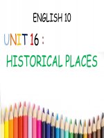 English 10 unit 16 historical places danh cho hoc sinh thpt lop 10 chuong trinh co ban