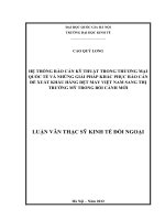 Hệ thống rào cản kỹ thuật trong thương mại quốc tế và những giải pháp khắc phục rào cản để xuất khẩu hàng dệt may Việt Nam sang thị trường Mỹ trong bối cảnh mới