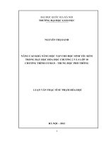 Nâng cao khả năng học tập cho học sinh yếu kém trong dạy học hóa học chương 2 và 4 lớp 10 chương trình cơ bản - trung học phổ thông tt