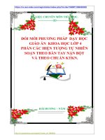 ĐỔI MỚI PHƯƠNG PHÁP  DẠY HỌC   GIÁO ÁN  KHOA HỌC LỚP 4 PHẦN CÁC HIỆN TƯỢNG TỰ NHIÊN SOẠN THEO BÀN TAY NẶN BỘT  VÀ THEO CHUẨN KTKN.