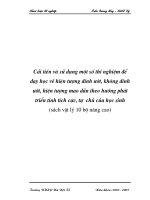 Cải tiến và sử dụng một số thí nghiệm để dạy học về hiện tượng dính ướt, không dính ướt, hiện tượng mao dẫn theo hướng phát triển tính tích cực, tự  chủ của học sinh (sách vật lý 10 bộ nâng cao)