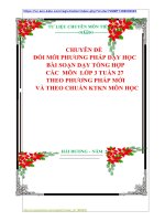 CHUYÊN ĐỀ   ĐỔI MỚI PHƯƠNG PHÁP DẠY HỌC   BÀI SOẠN DẠY TỔNG HỢP  CÁC  MÔN  LỚP 3 TUẦN 27  THEO PHƯƠNG PHÁP MỚI   VÀ THEO CHUẨN KTKN MÔN HỌC
