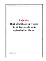 Luận văn thiết kế hệ thống xử lý nước cấp sử dụng nguồn nước ngầm cho khu dân cư