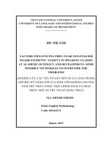 Nghiên cứu các yếu tố gây nên sự lo lắng trong giờ học kỹ năng nói của sinh viên không chuyên năm thứ nhất ở Học Viện Chính Sách và Phát Triển