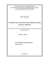 Teaching ESL conversation through using lexical phrases = Việc áp dụng các cụm từ vựng trong việc dạy giao tiếp Tiếng Anh như ngôn ngữ thứ hai tt.PDF