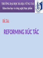BÀI THUYẾT TRÌNH về QUÁ TRÌNH REFORMING xúc tác