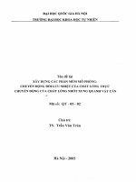 Xây dựng các phần mềm mô phỏng  chuyển động đối lưu nhiệt của chất lỏng thực chuyển động của chất lỏng nhớt xung quanh vật cản