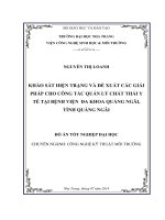 Khảo sát hiện trạng và đề xuất các giải pháp cho công tác quản lý chất thải y tế tại Bệnh viện Đa khoa Quảng Ngãi, tỉnh Quảng Ngãi