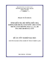 Tính kiểm tra hệ thống điều hòa không khí trung tâm nước cho 4 tầng Trung tâm thương mại (1, 2, 2A, 2B) Tòa nhà R6-Royal City