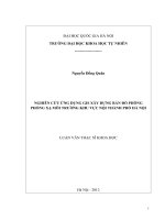 Nghiên cứu ứng dụng GIS xây dựng bản đồ phông phóng xạ môi trường khu vực nội thành phố Hà Nội