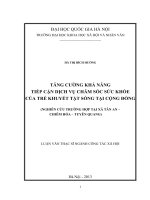 Tăng cường khả năng tiếp cận dịch vụ chăm sóc sức khỏe của trẻ khuyết tật sống tại cộng đồng (Nghiên cứu trường hợp tại xã Tân An, Chiêm Hóa, tỉnh Tuyên Quang