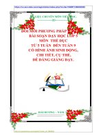 ĐỔI MỚI PHƯƠNG PHÁP DẠY HỌC BÀI SOẠN DẠY HỌC LỚP 5  MÔN  THỂ DỤC  TỪ 5 TUẦN  ĐẾN TUẦN 9  CÓ HÌNH ẢNH SINH ĐỘNG,  CHI TIẾT, CỤ THỂ,  DỄ DÀNG GIẢNG DẠY.