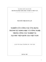 Nghiên cứu công tác ứng dụng thành tựu khoa học và công nghệ trong công tác nghiệp vụ tại Thư viện Quốc gia Việt Nam