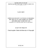 Chính sách thu hút và sử dụng cán bộ khoa học trẻ tại các Viện nghiên cứu thuộc Viện khoa học xã hội và nhân văn Việt Nam (nghiên cứu trường hợp Viện Xã hội học tt.PDF