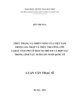 Thực trạng và triển vọng của Việt Nam trong gia nhập và thực thi Công ước La Hay năm 1993 về bảo vệ trẻ em và hợp tác trong lĩnh vực nuôi con nuôi quốc tế