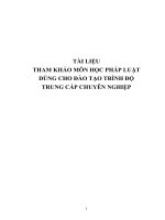 TÀI LIỆU THAM KHẢO MÔN HỌC PHÁP LUẬT DÙNG CHO ĐÀO TẠO TRÌNH ĐỘ TRUNG CẤP CHUYÊN NGHIỆP