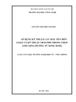 Áp dụng kỹ thuật lấy mẫu nén hỗn loạn và kỹ thuật trải phổ trong chụp ảnh cộng hưởng từ song song
