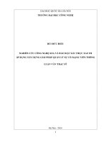 Nghiên cứu công nghệ SOA và bảo mật xác thực Xauth áp dụng xây dựng giải pháp quản lý sự cố mạng viễn thông