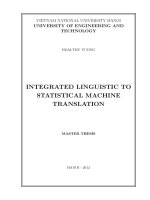 Integrated linguistic to Statistical Machine Translation = Tích hợp thông tin ngôn ngữ vào dịch máy tính thống kê