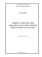 Nghiên cứu kiến trúc CSDL trong dịch vụ dựa trên vị trÍ(LBS) trên cơ sở điện toán đám mây