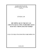Hệ thống quản trị máy ảo cho ứng dụng công nghệ điện toán đám mây trong doanh nghiệp