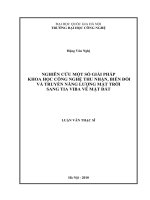 Nghiên cứu một số giải pháp khoa học công nghệ thu nhận, biến đổi và truyền năng lượng mặt trời sang tia VIBA về mặt đất