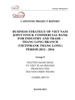 Business strategy of viet nam joint stock commercial bank for industry and trade -thang long branch (vietinbank thang long) period 2012 - 2016