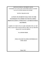 A study on students’ reaction to the techniques teachers use for teaching pronunciation at Pham Ngu Lao high school, Hai Phong = Nghiên cứu phản ứng của học sin
